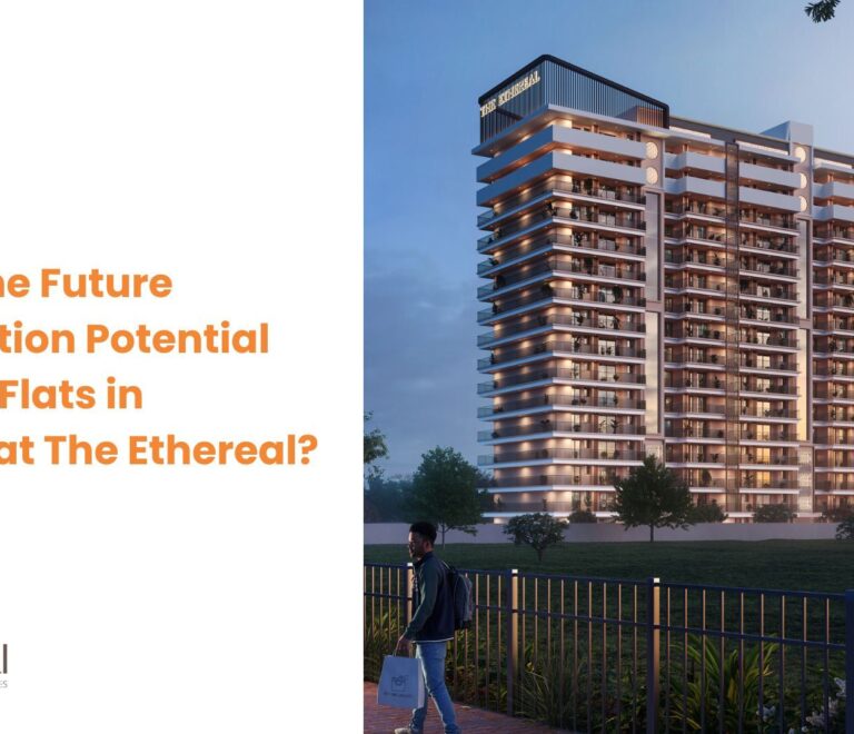 What’s the Future Appreciation Potential for 3 BHK Flats in Zirakpur at The Ethereal?